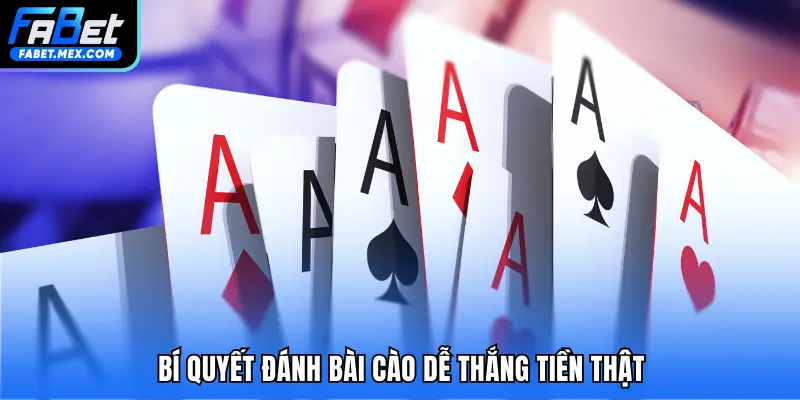 Bí quyết đánh bài Cào dễ thắng tiền thật