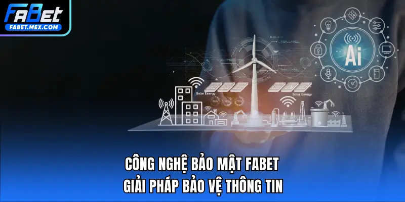 Công Nghệ Bảo Mật Fabet