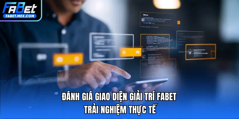 Đánh Giá Giao Diện Giải Trí Fabet