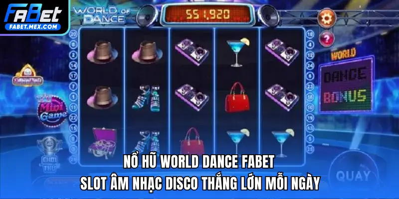 Nổ hũ World Dance FABET